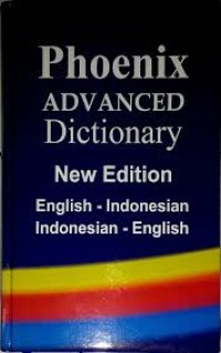 Phoenix advanced Dictionary, English-Indonesian, Indonesian-English