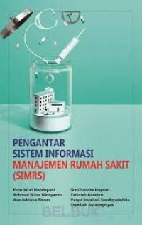 Pengantar Sistem Informasi Manajemen Rumah Sakit, SIMRS