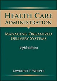 Health Care Administration, Managing Organized Delivery Systems