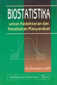 Biostatika untuk kedokteran dan kesehatan masyarakat