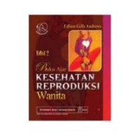Buku Ajar Kesehatan Reproduksi Wanita = Women's Sexual Health