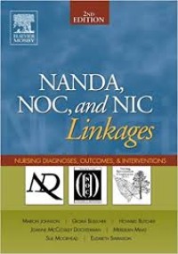 NANDA, NOC, and NIC Linkages, Nursing Diagnoses, Outcomes, and Interventions