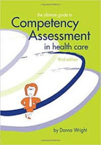 The Ultimate quide to Competency Assessment in Health Care