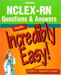 Springhouse Nclex-RN Question and Answers, made Increadbly Easy