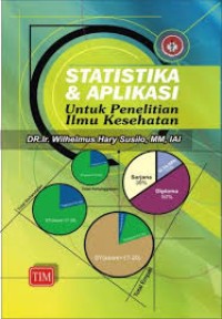 Statistia dan aplikasi untuk penelitian ilmu kesehatan