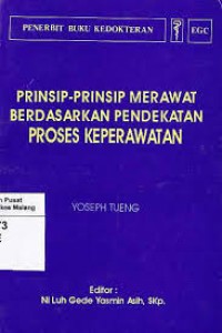 Prinsip Prinsip merawat berdasarkan pendekatan proses keperawatan
