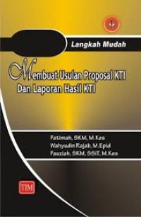 Langkah Mudah Membuat Usulan Proposal KTI dan Laporan Hasil KTI