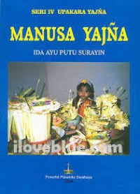 Seri IV Upakara Yajna, Manusa Yajna