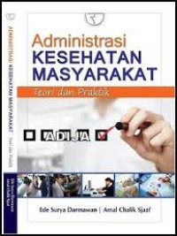 Administrasi Kesehatan Masyarakat, Teori dan Praktik