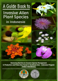 Aguide Book to Invasive Plant Spesies in Indonesia