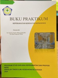 Buku Praktikum Keperawatan Kesehatan Reproduksi