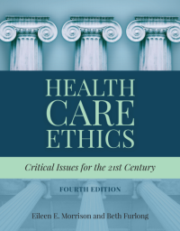 Health Care Ethics Critical Issues for the 21 st Century