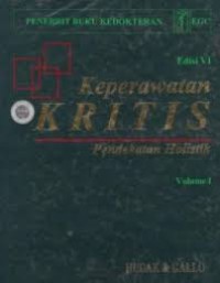 Keperawatan Kritis, Pendekatan Holistik, Volume 1