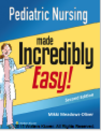 Padiatric Nursing Made Incredibly Easy Second Edition