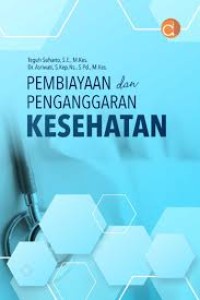 Pembiayaan dan Penganggaraan Kesehatan