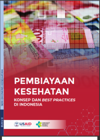 Pembiayaan Kesehatan Konset dan Best Practices di Indonesia
