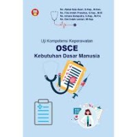 Uji Kompetensi Keperawatan OSCE Kebutuhan Dasar Manusia